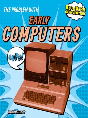cover image of The Problem with Early Computers